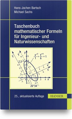 Taschenbuch mathematischer Formeln für Ingenieur- und Naturwissenschaften - Bartsch, Hans-Jochen;Sachs, Michael
