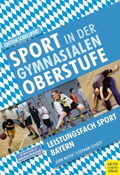 Sport in der gymnasialen Oberstufe - Meyer, Jörn;Schütt, Stephan
