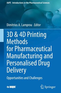 3D & 4D Printing Methods for Pharmaceutical Manufacturing and Personalised Drug Delivery