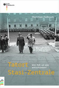 Tatort Stasi-Zentrale - Halbrock, Christian