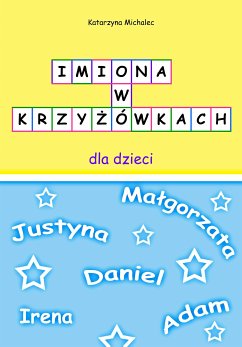 Imiona w krzyżowkach dla dzieci (eBook, PDF) - Michalec, Katarzyna