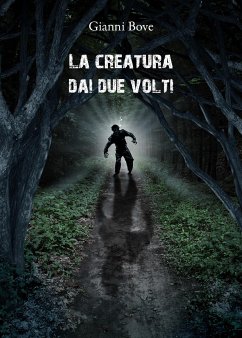 La creatura dai due volti (eBook, ePUB) - Bove, Gianni