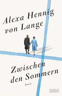 Zwischen den Sommern / Heimkehr-Trilogie Bd.2 (eBook, ePUB) - Hennig von Lange, Alexa