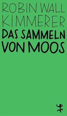 Das Sammeln von Moos - Kimmerer, Robin Wall