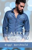 Alex is watching you