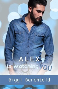 Alex is watching you - Berchtold, Biggi