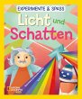 Experimente & Spaß: Licht und Schatten - Bild 1