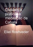 Comece a praticar a meditação da Cabala (Cabala e Meditação, #16) (eBook, ePUB)