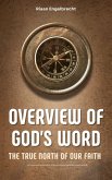 Overview of God's Word: The True North of our Faith (Apologetics) (eBook, ePUB)