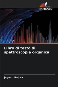 Libro di testo di spettroscopia organica - Rajora, Jayanti