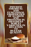 Physico Chemical and Functional Properties of Starch and Proteins in Different Wheat Varieties in Relation to Bulgar Quality