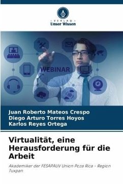 Virtualität, eine Herausforderung für die Arbeit - Mateos Crespo, Juan Roberto;Torres Hoyos, Diego Arturo;Reyes Ortega, Karlos