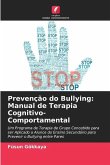 Prevenção do Bullying: Manual de Terapia Cognitivo-Comportamental