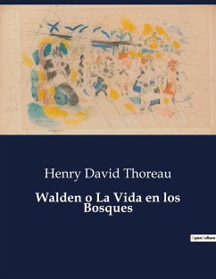 Walden o La Vida en los Bosques - Thoreau, Henry David