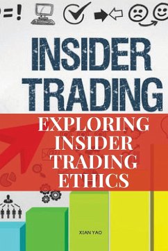 Exploring Insider Trading Ethics - Yao, Xian