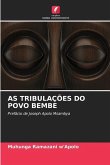 AS TRIBULAÇÕES DO POVO BEMBE