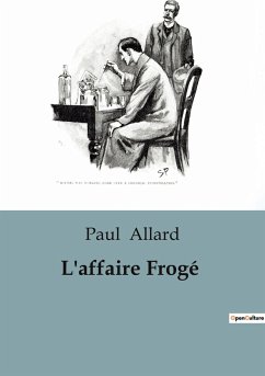 L'affaire Frogé - Allard, Paul