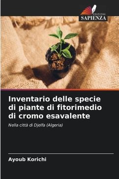 Inventario delle specie di piante di fitorimedio di cromo esavalente - Korichi, Ayoub