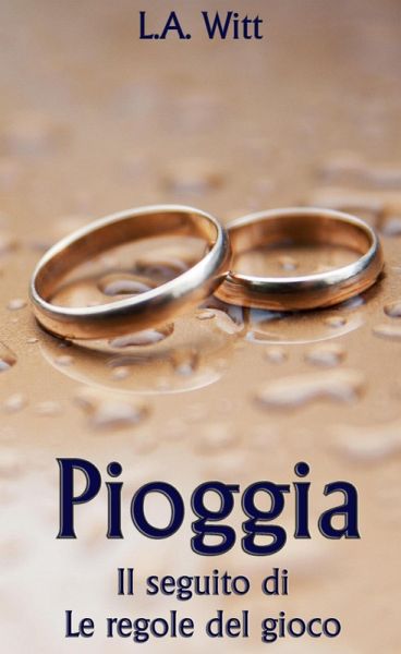 Pioggia (Le regole del gioco, #2) (eBook, ePUB) Pioggia (Le regole del gioco, #2) (eBook, ePUB)