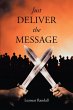 Just Deliver the Message (eBook, ePUB) - Bild 1