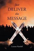 Just Deliver the Message (eBook, ePUB)
