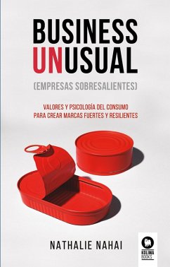 Business Unusual (empresas sobresalientes) (eBook, ePUB) - Nahai, Nathalie