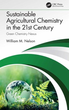 Sustainable Agricultural Chemistry in the 21st Century (eBook, ePUB) - Nelson, William