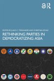 Rethinking Parties in Democratizing Asia (eBook, ePUB)
