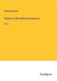 History of the Inductive Sciences - Whewell, William