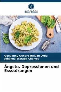 Ängste, Depressionen und Essstörungen - Reivan Ortiz, Geovanny Genaro;Estrada Cherres, Johanna