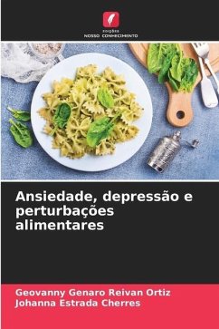Ansiedade, depressão e perturbações alimentares - Reivan Ortiz, Geovanny Genaro;Estrada Cherres, Johanna