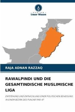 RAWALPINDI UND DIE GESAMTINDISCHE MUSLIMISCHE LIGA - RAZZAQ, RAJA ADNAN