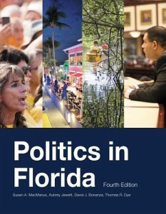 Politics in Florida, Fourth Edition - MacManus, Susan A.; Jewett, Aubrey; Bonanza, David J.