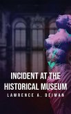 Incident at the Historical Museum