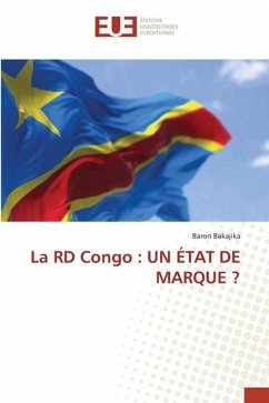 La RD Congo : UN ÉTAT DE MARQUE ? - Bakajika, Baron