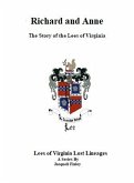 Richard and Anne The Story of the Lees of Virginia (Lees of Virginia Lost Lineages a Series by Jacqueli Finley, #5) (eBook, ePUB)