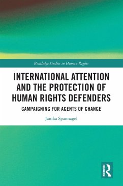 International Attention and the Protection of Human Rights Defenders (eBook, PDF) - Spannagel, Janika