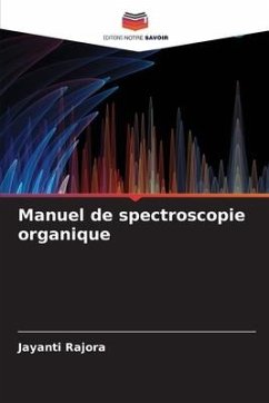 Manuel de spectroscopie organique - Rajora, Jayanti