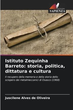 Istituto Zequinha Barreto: storia, politica, dittatura e cultura - Alves de Oliveira, Juscilene