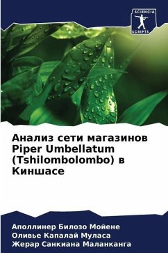 Analiz seti magazinow Piper Umbellatum (Tshilombolombo) w Kinshase - Bilozo Mojene, Apolliner;Mulasa, Oliw'e Kapalaj;Malankanga, Zherar Sankiana