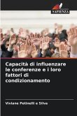 Capacità di influenzare le conferenze e i loro fattori di condizionamento