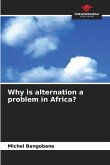 Why is alternation a problem in Africa?