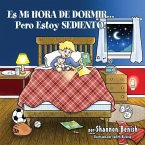 Es Mi HORA DE DORMIR...Pero Estoy SEDIENTO!