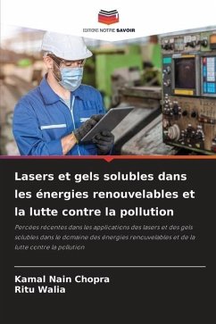 Lasers et gels solubles dans les énergies renouvelables et la lutte contre la pollution - Chopra, Kamal Nain; Walia, Ritu