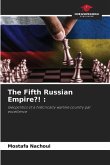 The Fifth Russian Empire?! :