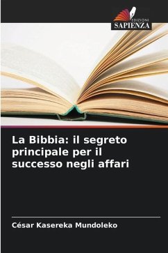 La Bibbia: il segreto principale per il successo negli affari - Kasereka Mundoleko, César