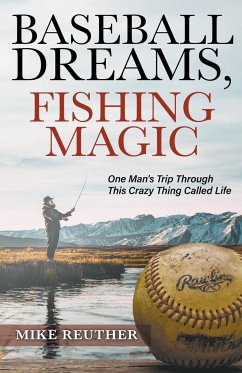 Baseball Dreams, Fishing Magic - Reuther, Mike