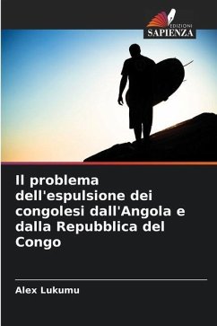 Il problema dell'espulsione dei congolesi dall'Angola e dalla Repubblica del Congo - Lukumu, Alex