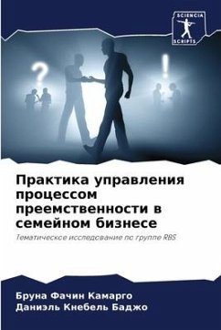 Praktika uprawleniq processom preemstwennosti w semejnom biznese - Fachin Kamargo, Bruna;Knebel' Badzho, Daniäl'