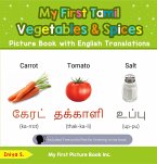 My First Tamil Vegetables & Spices Picture Book with English Translations (Teach & Learn Basic Tamil words for Children, #4) (eBook, ePUB)